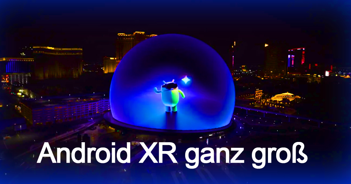 Android XR auf großer Bühne