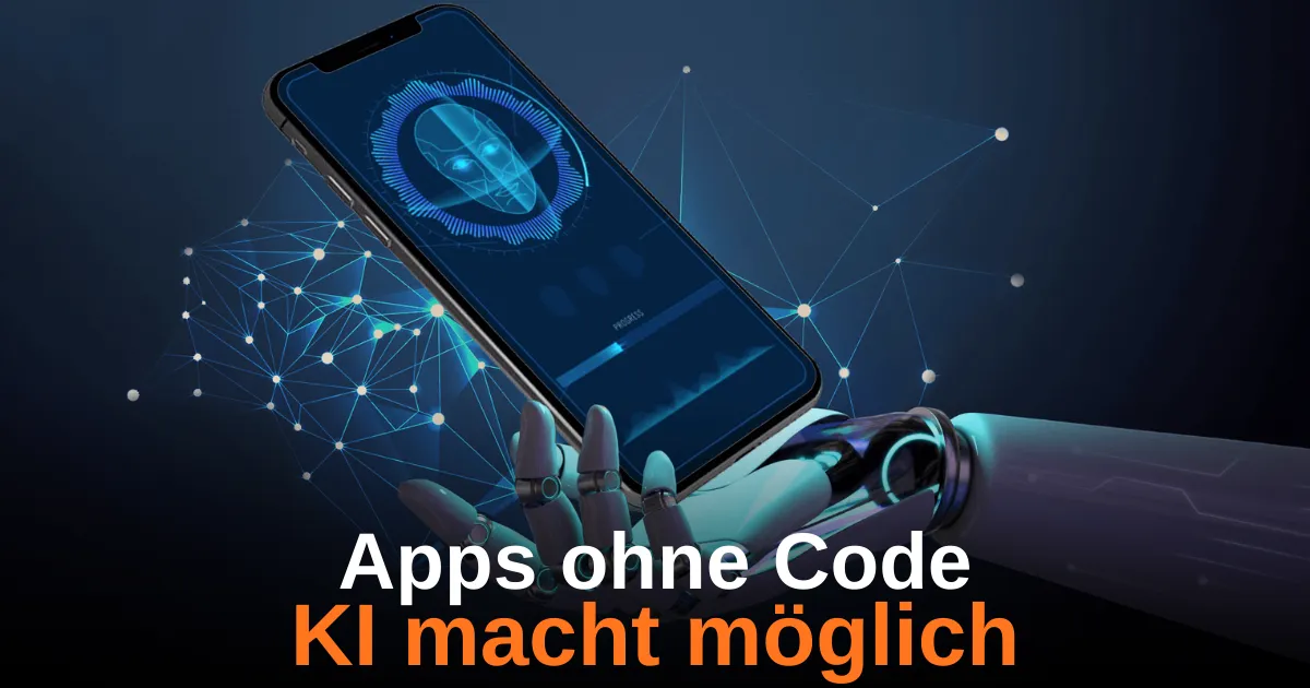 Apps ohne Programmieren: Warum KI-Tools gerade so wichtig werden