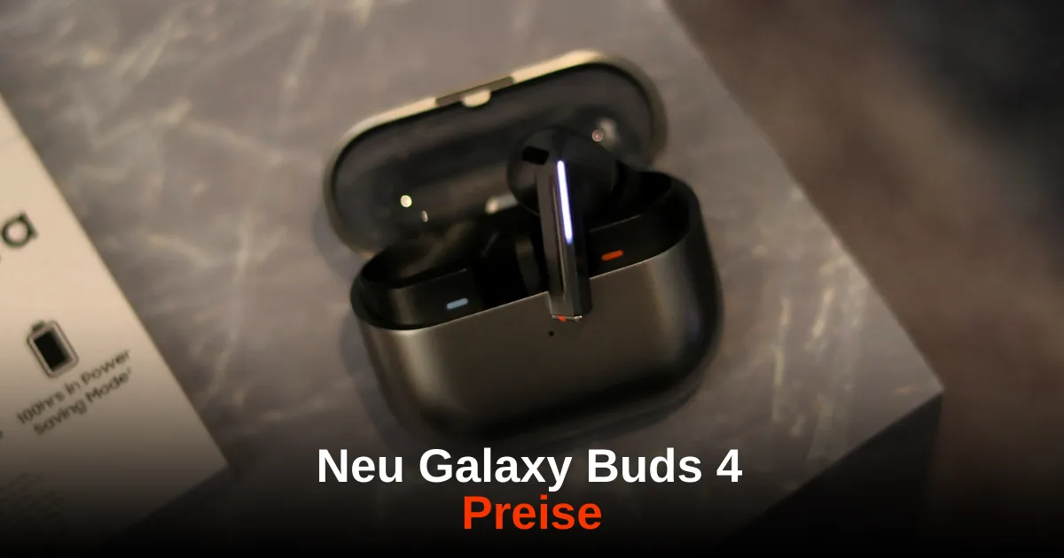 Preise der Galaxy Buds 4 bekannt – doch nicht alles ändert sich