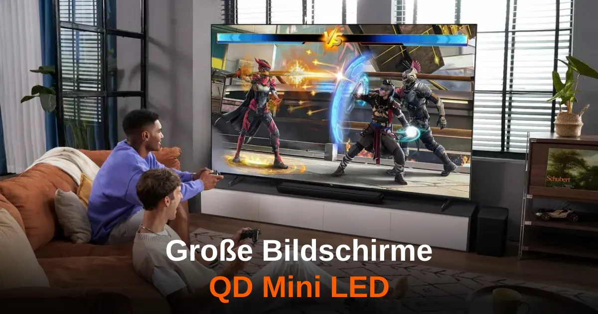 Große Bildschirme werden wichtiger – TCL setzt auf QD Mini LED und XL-Formate